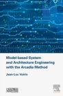 Image for Model-based system and architecture engineering with the ARCADIA method