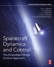 Image for Spacecraft dynamics and control: the embedded model control approach