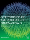 Image for Defect Structure and Properties of Nanomaterials