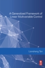 Image for A generalized framework of linear multivariable control