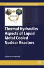 Image for Thermal hydraulics aspects of liquid metal cooled nuclear reactors