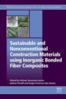 Image for Sustainable and nonconventional construction materials using inorganic bonded fiber composites