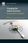 Image for Changing the Indian economy  : renewal, reform and revival