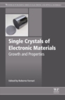 Image for Single crystals of electronic materials: growth and properties