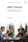 Image for IMPACT learning: librarians at the forefront of change in higher education