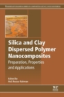 Image for Silica and Clay Dispersed Polymer Nanocomposites
