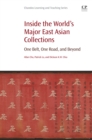 Image for Inside the world&#39;s major East Asian collections: one belt, one road, and beyond