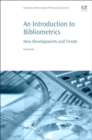 Image for An introduction to bibliometrics  : new development and trends