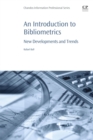 Image for An introduction to bibliometrics: new development and trends