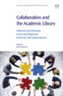 Image for Collaboration and the academic library: internal and external, local and regional, national and international