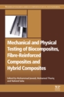 Image for Mechanical and physical testing of biocomposites, fibre-reinforced composites and hybrid composites