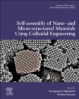 Image for Self-assembly of nano- and micro-structured materials using colloidal engineering