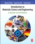 Image for Introduction to materials science and engineering  : a design-led approach