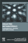Image for Dielectric metamaterials: fundamentals, designs, and applications