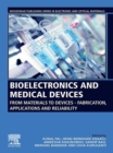 Image for Bioelectronics and medical devices: from materials to devices - fabrication, applications and reliability