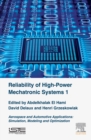 Image for Reliability of high-power mechatronic systems.: (Aerospace and automotive applications)