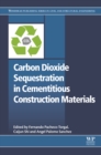 Image for Carbon dioxide sequestration in cementitious construction materials