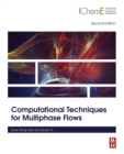 Image for Computational techniques for multiphase flows