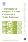 Image for The impact and prospects of green chemistry for textile technology