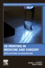 Image for 3D printing in medicine and surgery  : applications in healthcare