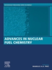 Image for Advances in Nuclear Fuel Chemistry