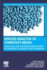 Image for Applied analysis of composite media  : analytical and computational results for materials scientists and engineers