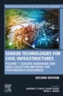 Image for Sensor Technologies for Civil Infrastructures. Volume 1 Sensing Hardware and Data Collection Methods for Performance Assessment