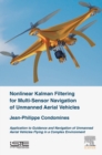 Image for Nonlinear kalman filter for multi-sensor navigation of unmanned aerial vehicle: application to guidance and navigation of unmanned aerial vehicles flying in a complex environment