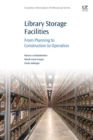 Image for Library storage facilities  : from planning to construction to operation