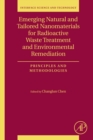 Image for Emerging Natural and Tailored Nanomaterials for Radioactive Waste Treatment and Environmental Remediation: Principles and Methodologies