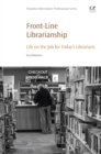 Image for Front-line librarianship: life on the job for librarians