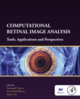 Image for Computational retinal image analysis: tools, applications and perspectives