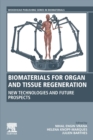 Image for Biomaterials for organ and tissue regeneration  : new technologies and future prospects