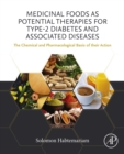 Image for Medicinal foods as potential therapies for type-2 diabetes and associated diseases: the chemical and pharmacological basis of their action