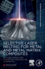 Image for Selective laser melting for metal and metal matrix composites
