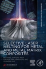 Image for Selective Laser Melting for Metal and Metal Matrix Composites