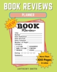 Image for New !! Book Reviews Planner : The Ultimate Organizer For Your Existing &amp; Future Book Library! Planner Activity Book