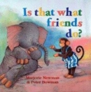 Image for Is that what friends do?
