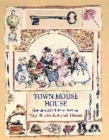 Image for Town Mouse house  : how we lived a hundred years ago