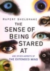 Image for The Sense of Being Stared at and Other Aspects of the Extended Mind