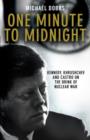 Image for One minute to midnight  : Kennedy, Khrushchev, and Castro on the brink of nuclear war