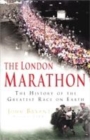 Image for The London Marathon  : the greatest race on Earth