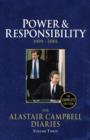 Image for The Alastair Campbell diariesVolume 3,: Power &amp; responsibility, 1999-2001 : Volume 3
