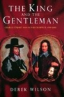 Image for The King and the gentleman  : Charles Stuart and Oliver Cromwell, 1599-1649