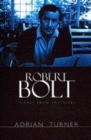 Image for Robert Bolt  : scenes from two lives
