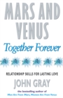 Image for Mars and Venus together forever  : relationship skills for lasting love