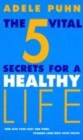 Image for The 5 vital secrets for a healthy life