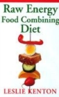 Image for Raw energy food combining diet