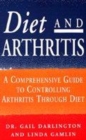 Image for Diet and arthritis  : a comprehensive guide to treating arthritis through diet
