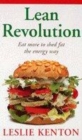 Image for Lean revolution  : eat more to shed fat the energy way
